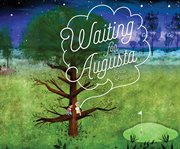 Waiting for Augusta cover image