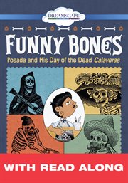 Funny bones: Posada and his day of the dead calaveras cover image