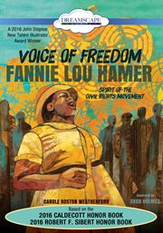 Voice of freedom: Fannie Lou Hamer, spirit of the civil rights movement cover image