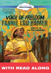 Voice of freedom: Fannie Lou Hamer, spirit of the civil rights movement cover image