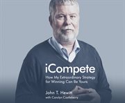 iCompete: how my extraordinary strategy for winning can be yours cover image