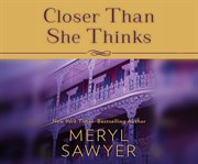 Closer than she thinks cover image