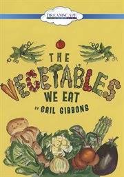 The vegetables we eat cover image