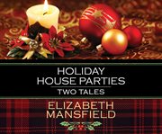 Holiday house parties: two tales cover image