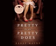 Pretty is as pretty does cover image