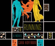 Running: a novel cover image