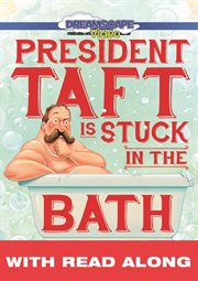 President taft is stuck in the bath (read along) cover image