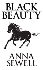 Black Beauty: the autobiography of a horse cover image