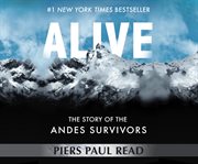 Alive : the story of the Andes survivors cover image