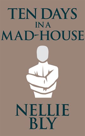 Cover image for Ten Days in a Mad-House