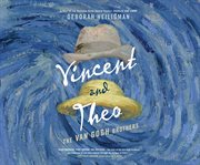 Vincent and Theo : the Van Gogh brothers cover image