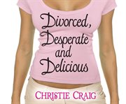 Divorced, desperate, and delicious cover image
