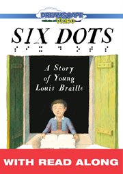 Six dots: a story of young louis braille (read along) cover image