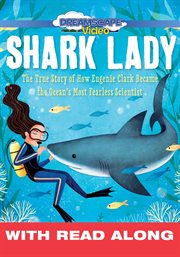 Shark lady (read along). The True Story of How Eugenie Clark Became the Ocean's Most Fearless Scientist cover image