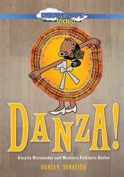 Danza!: amalia hernandez and el ballet folklorico de mexico cover image