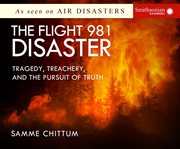 The Flight 981 Disaster : Tragedy, Treachery, and the Pursuit of Truth cover image