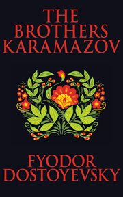 The brothers Karamazov : a novel in 4 parts & epilog cover image