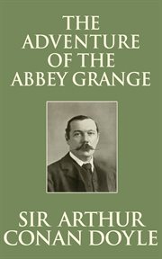 Sherlock Holmes and the adventure at the Abbey Grange cover image