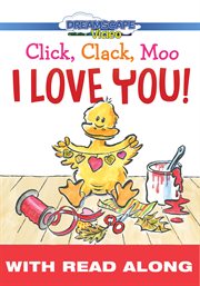 Click, clack, moo i love you! (read along) cover image