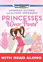 Princesses wear pants (read along) cover image