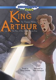King Arthur : the story of how Arthur became king cover image