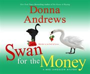 Swan for the money : a Meg Langslow mystery cover image