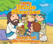 Little Bible stories. Jesus and his teachings cover image