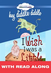 Hey diddle diddle; & i wish i was a little (read along) cover image