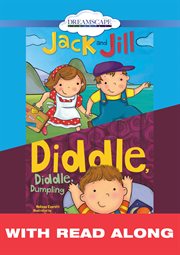 Jack and jill; & diddle, diddle, dumpling (read along) cover image