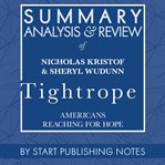 Summary, analysis, and review of nicholas kristof & sheryl wudunn's tightrope: american reaching cover image
