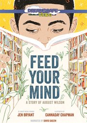 Feed your mind: a story of august wilson cover image