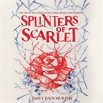 Splinters of scarlet cover image