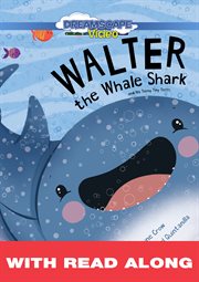 Walter the whale shark: and his teeny tiny teeth (read along). And His Teeny Tiny Teeth cover image