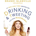 Drinking and tweeting and other Brandi blunders cover image