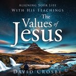 The unrelenting fighter, the values of Jesus cover image