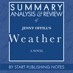 Summary, analysis, and review of jenny offill's weather: a novel cover image