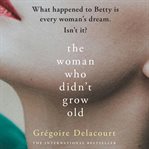 The woman who didn't grow old cover image