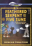 Feathered serpent and the five suns: a mesoamerican creation myth cover image