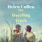 The dazzling truth. A Novel cover image