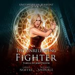The unrelenting fighter cover image