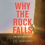 Why the rock falls cover image