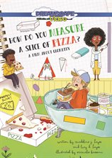 Cover image for How Do You Measure a Slice of Pizza?: A Film About Geometry