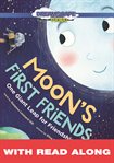 Moon's first friends: one giant leap for friendship (read along) cover image