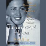 Triumph of hope : from Theresienstadt and Auschwitz to Israel cover image