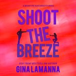 Shoot the breeze cover image