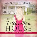 Return to celebration house cover image