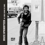 Bruce springsteen: the stories behind the songs cover image