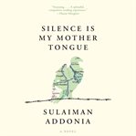 Silence is my mother tongue cover image
