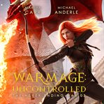 Warmage: uncontrolled cover image