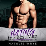 Hating the best man cover image